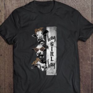 hay girl hay cow shirt hoodie sweater tank top