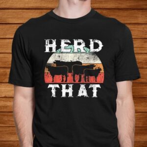 herd that cow shirt hoodie sweater tank top