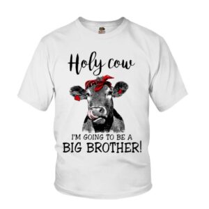 Holy Cow I'm Going to be a Big Brother Cow Shirt for Kid